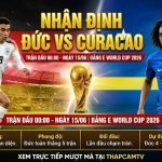 Nhận định trận đấu Đức vs Curacao tại bảng E World Cup 2026 cùng chuyên gia Thapcamtv