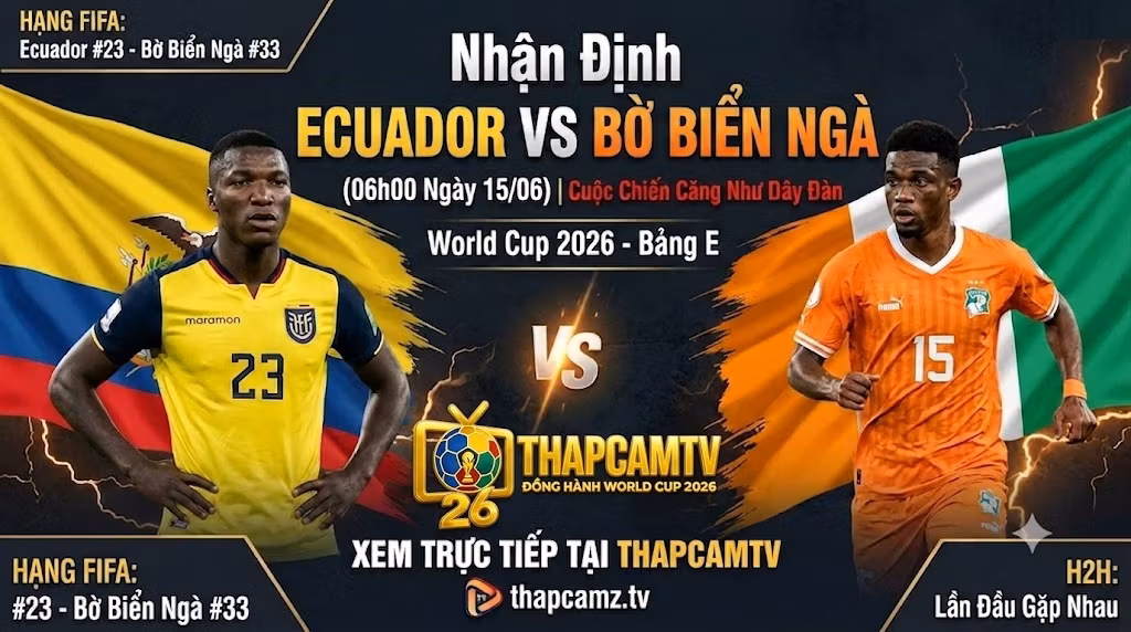 Nhận Định Ecuador vs Bờ Biển Ngà (06h00, 15/6) | Khối Bê Tông Va Chạm Voi Rừng