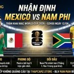 Ảnh bìa nhận định trận khai mạc World Cup 2026: Mexico vs Nam Phi tại sân Azteca, với hình ảnh Raul Jimenez và Lyle Foster.